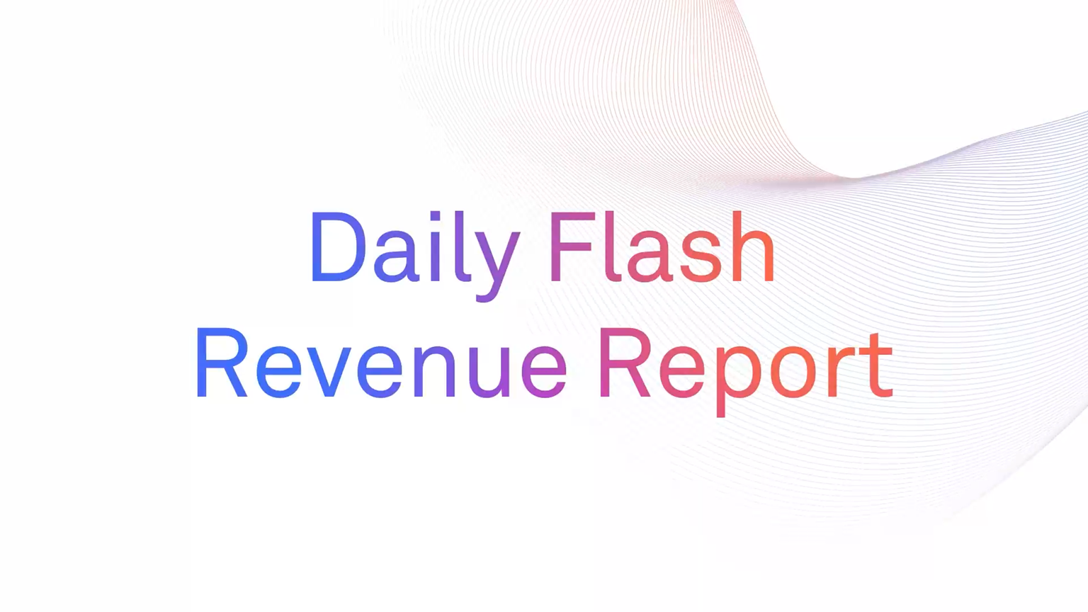 Daily Flash Revenue Report
